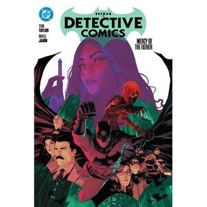 Batman: Detective Comics Vol. 1: Mercy of the Father -- Tom Taylor